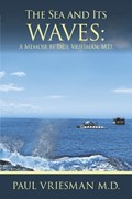 The Sea and Its Waves: A Memoir | Paul Van Breda Vriesman | 