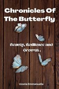 Chronicles of the Butterfly | Uzoma Emmanuella | 