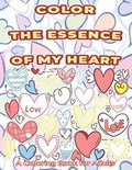 Color The Essence Of My Heart A Coloring Book for Adults | Alber Doncos | 