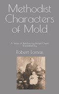 Methodist Characters of Mold | Robert Lomas | 