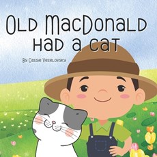 Old MacDonald had a Cat: 8 X 8 paperback book for young children