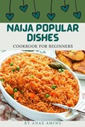 Naija Popular Dishes | Anas Aminu | 
