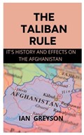The Taliban Rule | Ian Greyson | 
