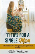 11 Tips for a Single Mom | Kalie Witkowski | 
