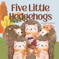 Five Little Hedgehogs: a beginning counting book | Lone Cow | 