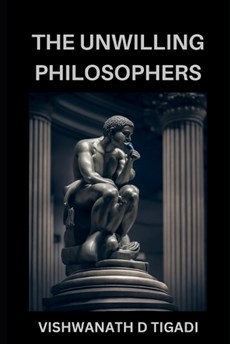 The Unwilling Philosophers