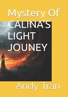 Mystery Of CALINA'S LIGHT JOUNEY