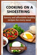 Cooking on a Shoestring | Savannah Grace | 