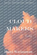 Cloud Makers | Hazel Warlaumont | 