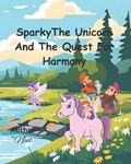 Sparky The Unicorn And The Quest For Harmony | Neel Lak | 
