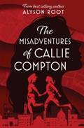 The Misadventures of Callie Compton | Alyson Root | 