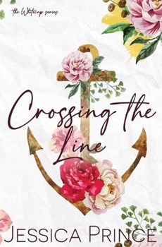 Crossing the Line - a Single Mother, Small-Town Romance