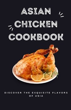 Asian Chicken Cookbook