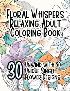 Floral Whispers Relaxing Adult Coloring Book
