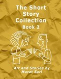 The Short Story Collection Book 2 | Murat Sari | 