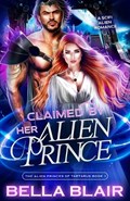 Claimed by her Alien Prince | Bella Blair | 