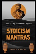 Stoicism Mantras | Mohd Faisal | 