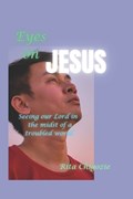 Eyes on Jesus | Chigozie Rita | 