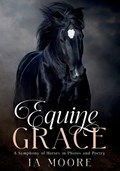 Equine Grace | Ia Moore | 