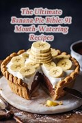 The Ultimate Banana Pie Bible | Craveable Curry Yaza | 