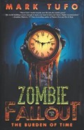 Zombie Fallout 21: The Burden of Time | Mark Tufo | 
