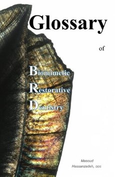 Glossary of Biomimetic Restorative Dentistry