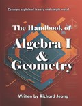 The Handbook of Algebra 1 and Geometry | Richard Jeong | 