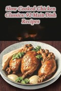 Slow Cooked Chicken Classics | The Choco-Latte Sasa | 