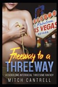 Freeway to a Threeway | Mitch Cantrell | 
