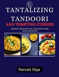 Tantalizing Tandoori and Tempting Curries | Parvati Diya | 