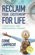 Reclaim Your Excitement For Life | Corne Lamprecht | 