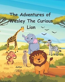 The Adventures Of Wesley The Curious Lion