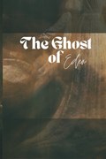 The Ghost of Eden Saga | Kome Umukoro | 
