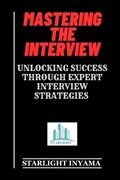Mastering the Interview | Starlight Inyama | 