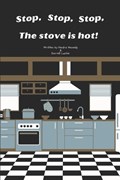 Stop, Stop, Stop, The Stove is Hot! | Darrell Luster ; Kendra Kennedy | 
