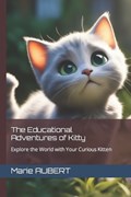The Educational Adventures of Kitty | Marie Aubert | 