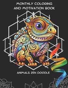 Monthly Coloring and Motivation Book - Animals Zen Doodle