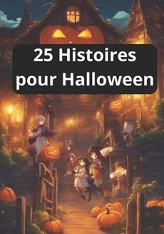 25 Histoires pour Halloween