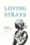 Loving Strays | Franco Cardiello | 