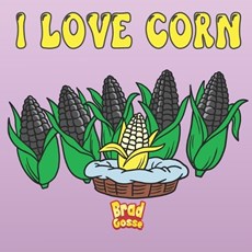 I Love Corn
