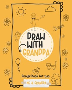 Draw with grandpa: Doodle book for two: Me and Grandpa