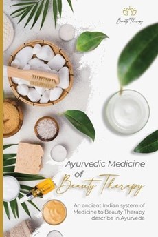 Ayurvedic Medicine Of Beauty Therapy