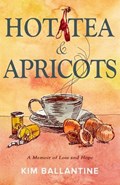Hot Tea & Apricots | Kim Ballantine | 