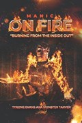 Manic On Fire | Monster Tarver ; Tyrone Evans | 