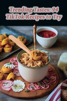 Trending Tastes: 94 TikTok Recipes to Try