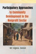 Participatory Approaches to Community Development in the Nonprofit Sector | Iqbal Shah | 