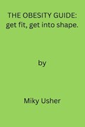 The Obesity Guide | Miky Usher | 