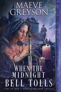 When the Midnight Bell Tolls | Maeve Greyson | 