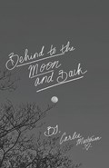 Behind To The Moon And Back | Carlie Masterson | 
