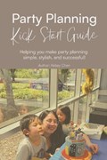 Party Planning Kick Start Guide | Kelsey Chen | 